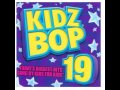 Kidz Bop Kids: Bulletproof Lyrics