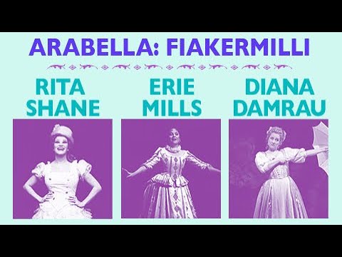 Diana Damrau, Erie Mills, Rita Shane - Strauss: ARABELLA, Fiakermilli's song, High Ds
