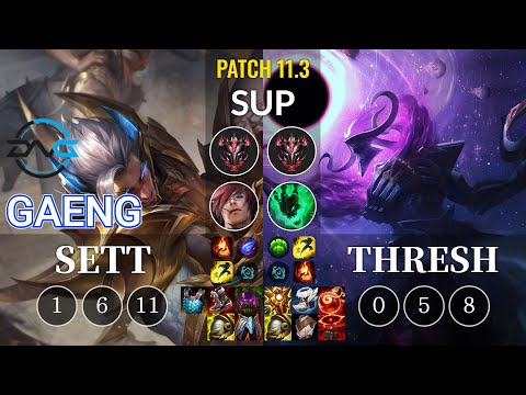 DFM Gaeng Sett vs Thresh Sup - KR Patch 11.3