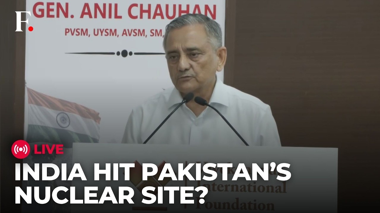 LIVE: Ex CDS Anil Chauhan Says India May Have Hit Pakistan’s Kirana Hills During Operation Sindoor
