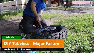 DIY Tubeless - Major Fail.  Road side, traveling, solo on a KTM 390 Adventure.