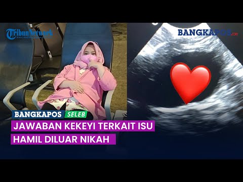 Jawaban Kekeyi Soal Isu Hamil di Luar Nikah, Foto Hasil USG Tersebar, Fakta Sebenarnya Bikin Ngakak