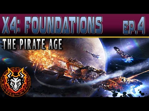 X4 Foundations (The Pirate Age) - EP4 - Faction Missions & Larger Fleet!