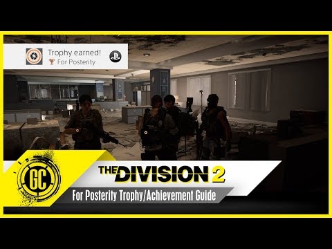 For Posterity Trophy / Achievement Guide | The Division 2