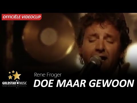 Rene Froger - Doe Maar Gewoon (cover)