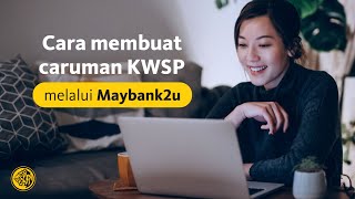 Cara membuat caruman KWSP melalui Maybank2u