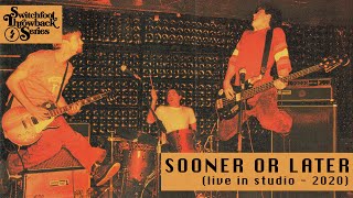 SWITCHFOOT - Sooner or Later (Live In Studio) 2020