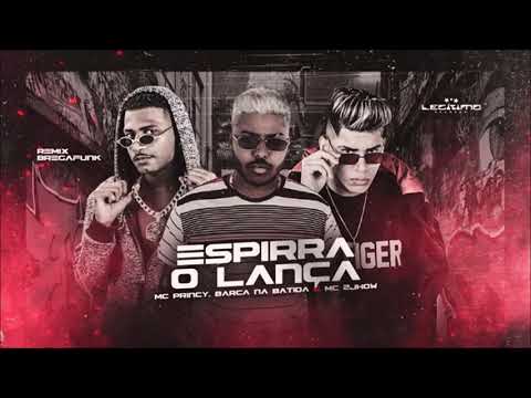 MC PRINCY, BARCA NA BATIDA E MC 2JHOW   ESPIRRA O LANÇA   REMIX BREGA FUNK1