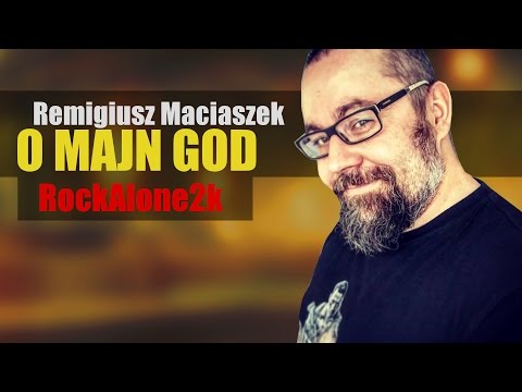 Hargris ft. RockAlone2k - O majn god /Remigiusz Maciaszek