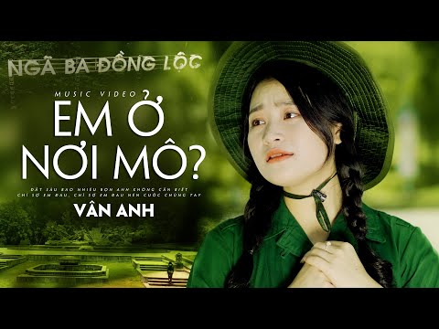 CÚC ƠI ! EM Ở NƠI MÔ - Nghẹn Ngào Khi Nghe Khúc Tri Ân 10 Cô Gái Ngã Ba Đồng Lộc | Vân Anh [MV]