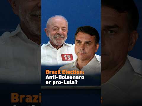 Brazil Election: Anti-Bolsonaro or pro-Lula?