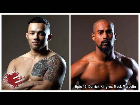 Epic 45: Derrick King vs. Mack Marcelin - 02.21.20