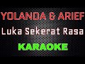 Yollanda Arief Luka Sekerat Rasa Karaoke LMusical