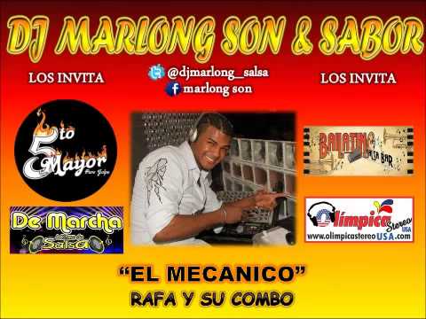 El Mecanico - Rafa y su Combo - Dj Marlong Son y Sabor