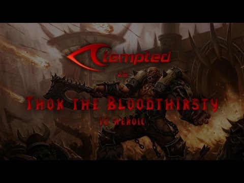 The Tempted vs Thok the Bloodthirsty (10 heroic) Speedkill