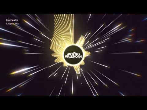 Antony Waldhorn - Orchestra (Original Mix)