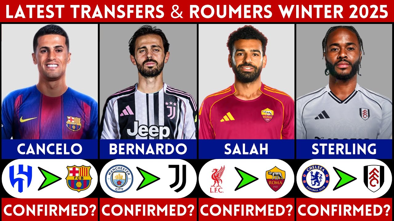 🚨 LATEST CONFIRMED TRANSFER NEWS AND RUMOURS WINTER 2026 | SALAH, CANCELO, BERNARDO, STERLING.......