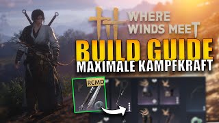 MAXIMIERE deine POWER! - Die wichtigsten BUILD TIPPS in Where Winds Meet