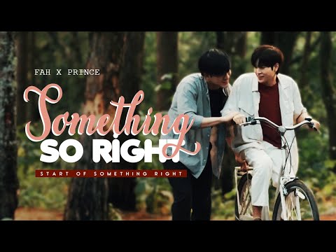 [BL] "Start of Something Right" || Fah X Prince
