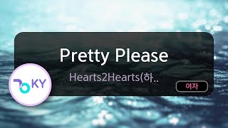 Pretty Please - Hearts2Hearts(하츠투하츠) (KY.50483) / KY KARAOKE