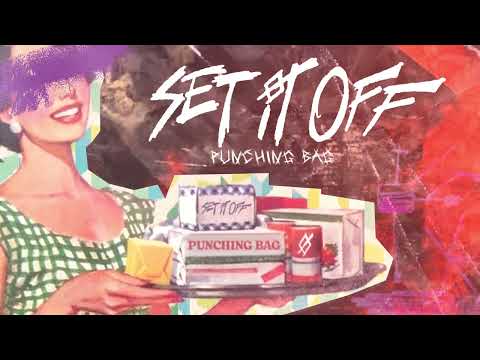 Set It Off - "Punching Bag"