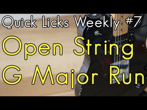 Quick Licks Weekly - #7 - Open String G Major Run