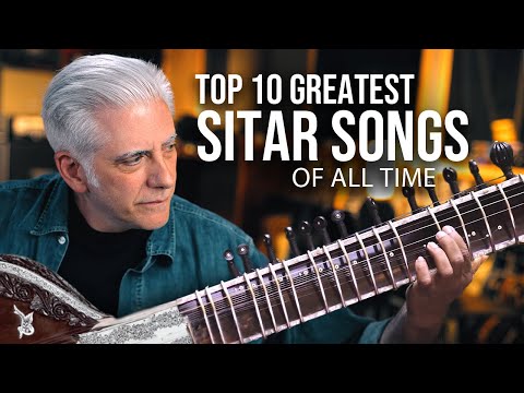 TOP 10 SITAR SONGS OF ALL TIME