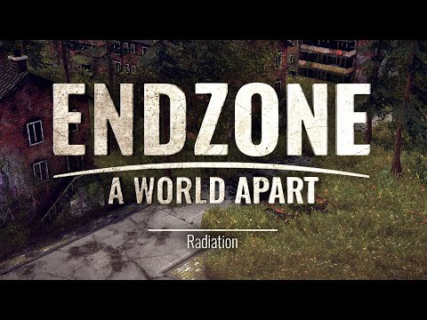 Endzone - A World Apart | Radiation