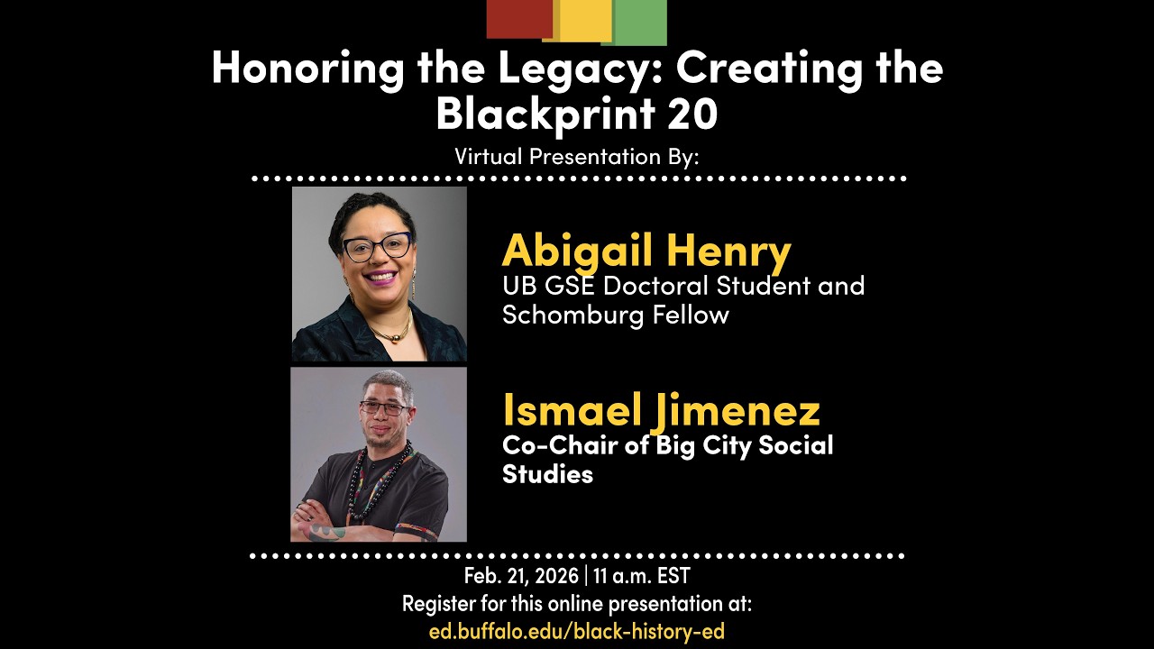 Honoring the Legacy: Creating the Blackprint 20 Abigail Henry | Schomburg Fellow and GSE PhD Student Ismael Jimenez | Co-Chair of Big City Social Studies