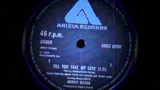 Harvey Mason - Till You Take My Love