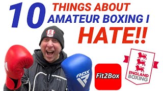 Top 10 Things I Hate In Amateur Boxing