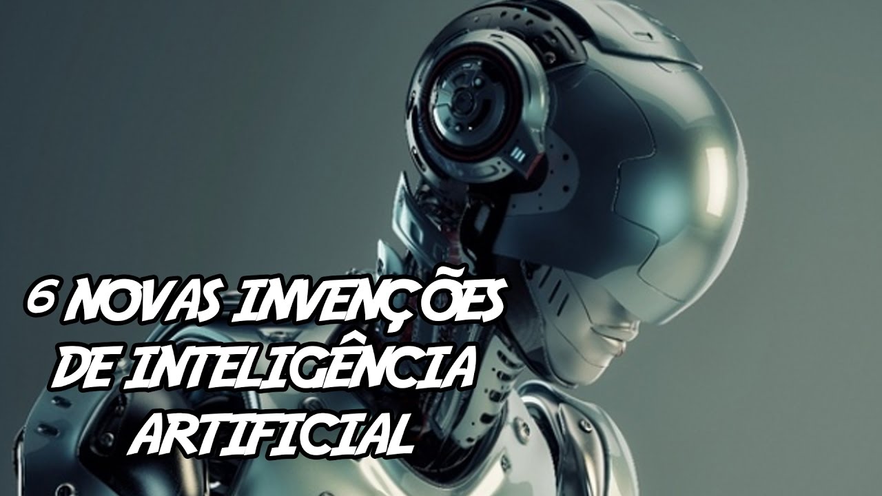 6 Novas Invenções de Inteligência Artificial