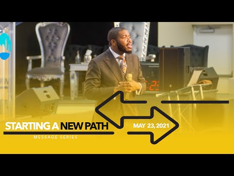 “Starting A New Path” - Prophet Brian Carn (May 23, 2021 @ KCC Charlotte)