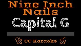 Nine Inch Nails • Capital G (CC) [Karaoke Instrumental Lyrics]