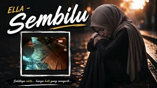 Download lagu ELLA – Sembilu | Lagu Malaysia Penuh Kenangan & Menyentuh Hati (Lirik Video) mp3