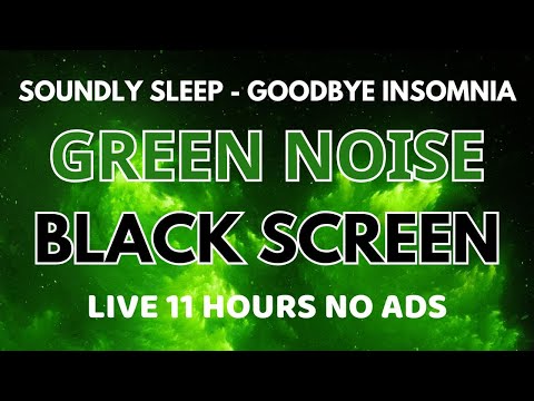 Sleep Green Noise Sound To Goodbye Insomnia - Black Screen To Deep Sleep | Relaxation Sound