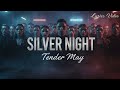 Silver Night - Tender May [Lyrics Video]