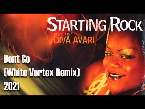 Starting Rock feat. Diva Avari - Dont Go (White Vortex Remix) 2021
