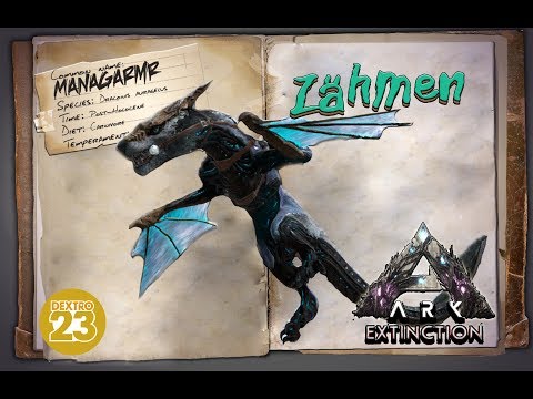 ARK Extinction [GUIDE/Deutsch] ** Managarmr zähmen & Tipps ** DLC Taming!