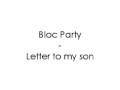 Bloc Party - Letter to my son