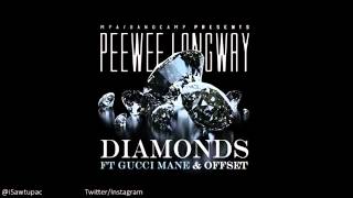 PeeWee Longway Ft Gucci Mane & Offset Migos - Diamonds