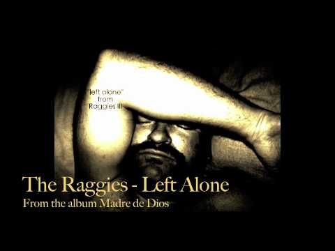 The Raggies - Left Alone