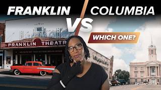 Moving to Tennessee Franklin vs. Columbia — Which One's Right For You