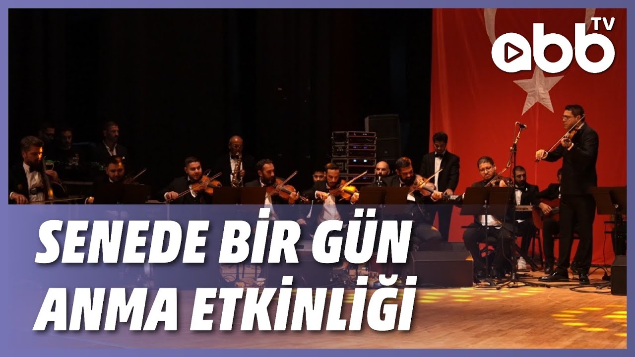 SENEDE BİR GÜN ANMA ETKİNLİĞİ