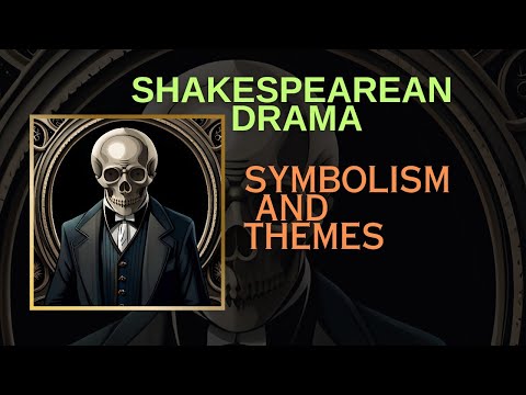 William Shakespeare Drama |Themes and Symbols | Introduction to English Literature|@aboutliterature