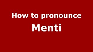 How to pronounce Menti