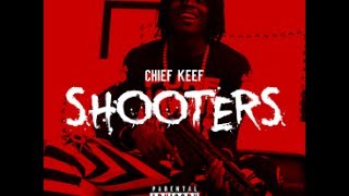 Chief Keef - Shooters Prod By @12Hunna_GBE