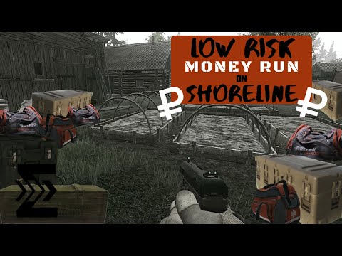 750K Tarkov LOW RISK MONEY RUN on Shoreline
