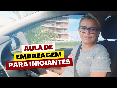 Aula de EMBREAGEM para INICIANTES