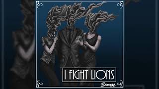 I Fight Lions - Storm